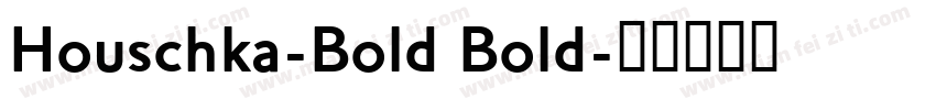 Houschka-Bold Bold字体转换